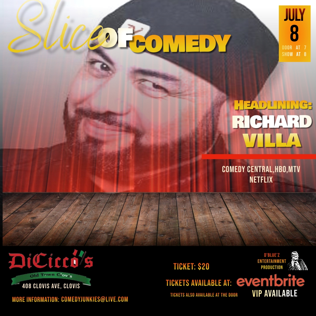 Slice of Comedy Headlining RIchard Villa - Clovis